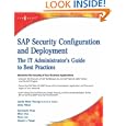 SAP Security Configuration and Deployment: The IT Administrator's Guide to Best Practices by Joey Hirao, Mimi Choi, Perry Cox, and Steven Passer