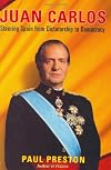 Juan Carlos : steering Spain from dictatorship to democracy