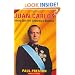 Juan Carlos: Steering Spain from Dictatorship to Democracy
