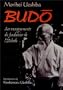 Budo : Les enseignements du fondateur de l'a�kido