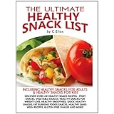 The Ultimate Healthy Snacks List of Recipes - Healthy Snacks for Adults, Healthy Snacks for Kids, Healthy Snacks for Weight Loss - The Healthy Snacks List