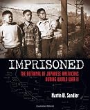 Imprisoned : the betrayal of Japanese Americans during World War II