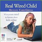 Real Wired Child | [Michael Carr-Gregg]