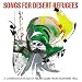 Songs For Desert Refugees