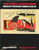 The world backwards : Russian futurist books, 1912-16