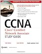 CCNA: Cisco Certified Network Associate Study Guide: Exam 640-802