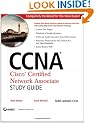 CCNA - Cisco Certified Network Associate Study Guide: Exam 640-802
