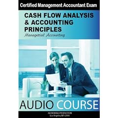 Managerial Accounting: Cash Flow Analysis and Accounting principles (Audio Review) by Chris Mulford