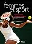 Femmes et sport : Regards sur les athl�tes, les supportrices, et les autres