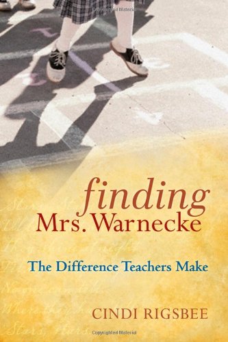 Finding Mrs. Warnecke: The Difference Teachers Make