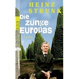 Die Zunge Europasvon "Heinz Strunk"