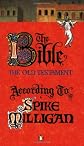The Bible: The Old Testament According to Spike Milligan