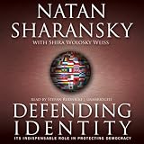 Defending Identity: Its Indispensable Role in Defending Democracy (Unabridged)