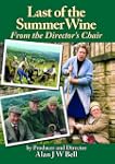 Last of the Summer Wine - From the Di...