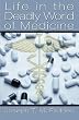 Life in The Deadly World of Medicine