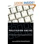 Politicking Online:The Transformation of Election Campaign Communications