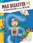 Max Disaster #1: Alien Eraser to the Rescue