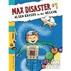 Max Disaster #1: Alien Eraser to the Rescue