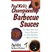 Paul Kirk's Championship Barbecue Sauces: 175 Make-Your-Own Sauces, Marinades, Dry Rubs, Wet Rubs, Mops and Salsas (Non)