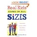 Real Kids Come in All Sizes: Ten Essential Lessons to Build Your Child's Body Esteem