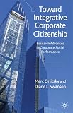 Review Palgrave Macmillan  / Toward Integrative Corporate Citizenship: Research Advances in Corporate Social Performance