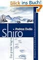 Shiro - Das gro�e Wagnis: Mit dickem Fell auf die Reise zu Authentizit�t und Selbstverwirklichung