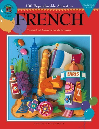 The 100+ Series French, Middle School / High School (Instructional Fair (Ts Denison))