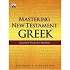Mastering New Testament Greek: Essential Tools for Students