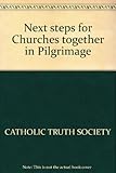 The next steps for churches together in pilgrimage