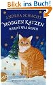 Morgen Katzen wird's was geben: Weihnachtsgeschichten