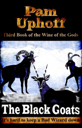 The Black Goats (Wine of the Gods Book 3)