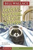 Ferret in the Bedroom, Lizards in the Fridge (Minstrel Book)