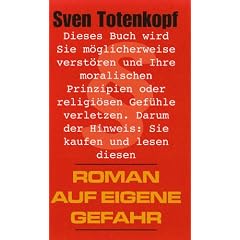 Roman auf eigene Gefahr: Die Geschichte von Tom Wanninger