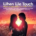 When We Touch