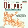 Mendelssohn: �dipus: Incidental Music (Oedipus)