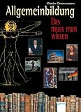 Allgemeinbildung - Das muss man wissen - 