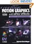 Creating Motion Graphics with After Effects: Volume 2: Advanced Techniques