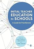 Initial teacher education in schools : a guide for practitioners