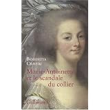 Marie-Antoinette et le scandale du collierpar Benedetta Craveri