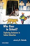 Who goes to school? : exploring exclusion in Indian education