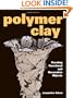 Polymer Clay: Creating Functional and Decorative Objects