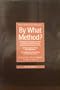 By What Method?: Leading Large-Scale Quality and Productivity Improvement Efforts