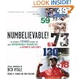 Numbelievable: The Dramatic Stories Behind the Most Memorable Numbers in Sports History by Michael X. Ferraro; John Veneziano