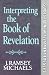 Interpreting the Book of Revelation (Guides to New Testament Exegesis)