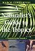 A Naturalist's Guide to the Tropics