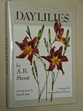 Amazon / Sagapress: Daylilies: The Wild Species and Garden Clones, Both Old and New, of the Genus Hemerocallis (A. B. Stout)