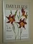 Daylilies: The Wild Species and Garden Clones, Both Old and New, of the Genus Hemerocallis