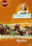 Quick Fix Meals with Robin Miller - Make Ahead Meals