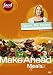 Quick Fix Meals with Robin Miller - Make Ahead Meals