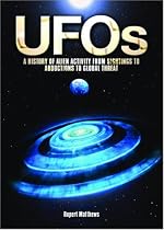 UFOs: A History of Alien Activity from Sightings to Abductions to Global Threat